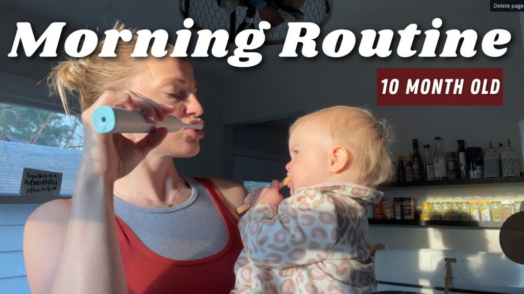 ideal morning routine with a 10 month old